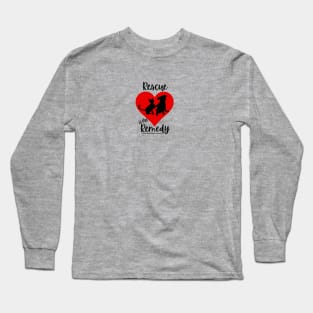 Rescue is the Remedy Long Sleeve T-Shirt